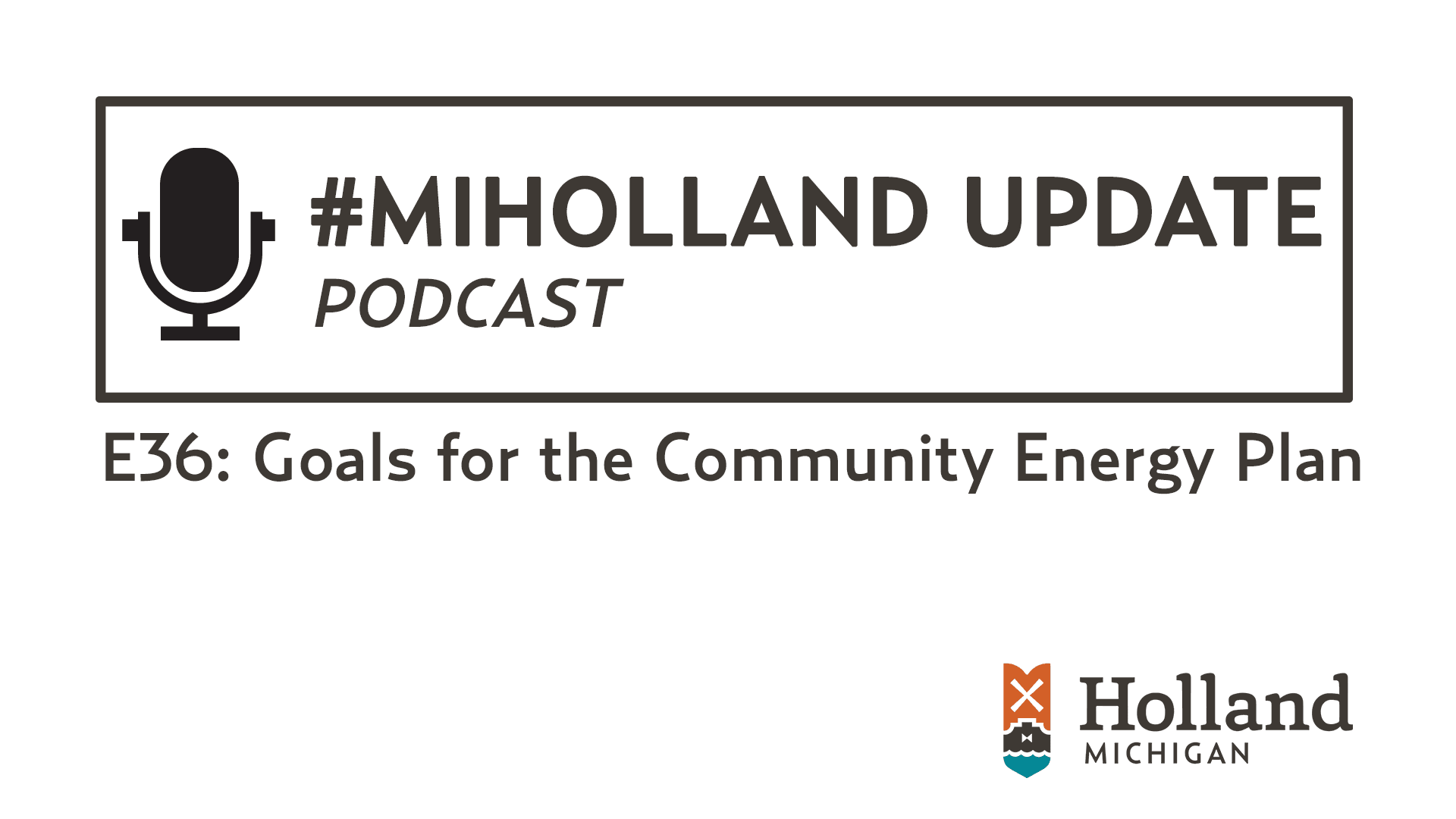 MiHolland Update Podcast E:36 graphic